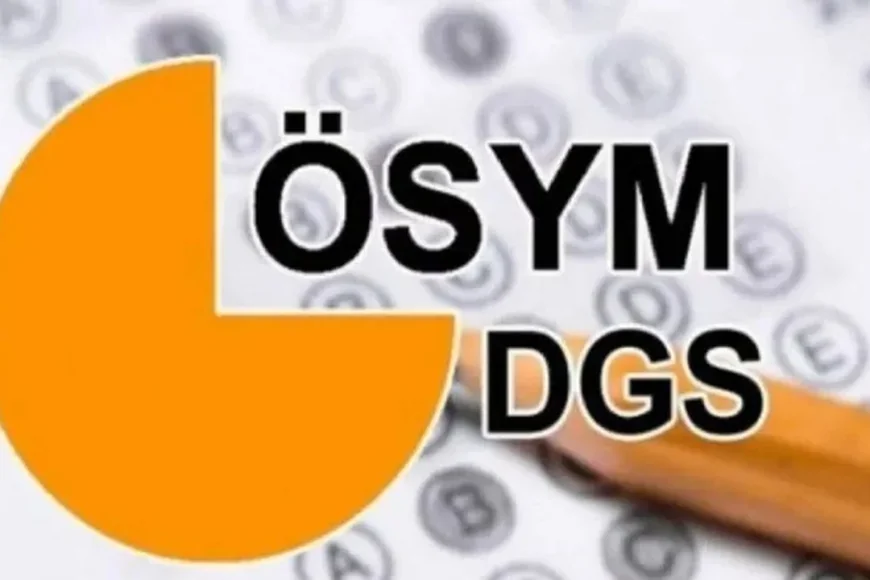 2025 DGS Sonuçları Ne Zaman Açıklanacak, Tercihler Ne Zaman Başlayacak? ÖSYM'den Kritik Tarihler!